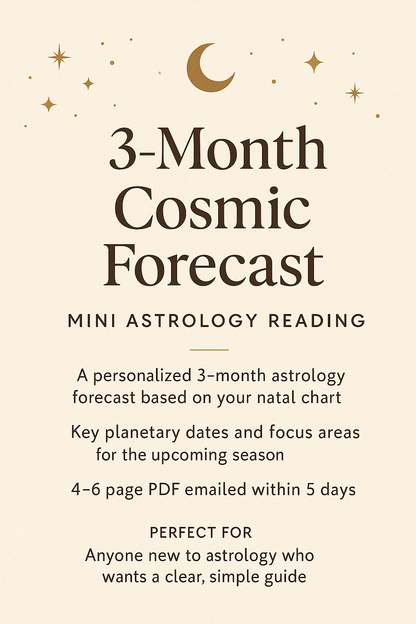 Mini 3 Month Cosmic Forecast Astrology Reading